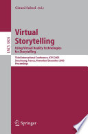 Virtual Storytelling. Using Virtual Reality Technologies for Storytelling [E-Book] / Third International Conference, VS 2005, Strasbourg, France, November 30-December 2, 2005, Proceedings