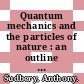 Quantum mechanics and the particles of nature : an outline for mathematicians /