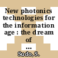 New photonics technologies for the information age : the dream of ubiquitous services [E-Book] /
