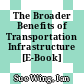 The Broader Benefits of Transportation Infrastructure [E-Book] /