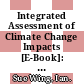 Integrated Assessment of Climate Change Impacts [E-Book]: Conceptual Frameworks, Modelling Approaches and Research Needs /
