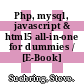 Php, mysql, javascript & html5 all-in-one for dummies / [E-Book]