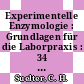 Experimentelle Enzymologie : Grundlagen für die Laborpraxis : 34 Tabellen /