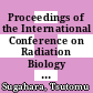 Proceedings of the International Conference on Radiation Biology and Cancer : Kyoto, November 1-2, 1966.