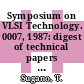 Symposium on VLSI Technology. 0007, 1987: digest of technical papers : Karuizawa, 18.05.87-21.05.87.