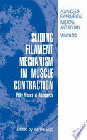 Sliding Filament Mechanism in Muscle Contraction [E-Book] / Fifity Years of Research
