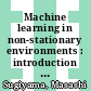 Machine learning in non-stationary environments : introduction to covariate shift adaptation [E-Book] /