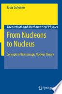 From Nucleons to Nucleus [E-Book] : Concepts of Microscopic Nuclear Theory /