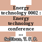 Energy technology 0002 : Energy technology conference 0002 : Washington, DC, 12.05.1975-14.05.1975.