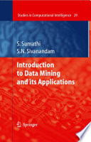 Introduction to Data Mining and its Applications [E-Book] /