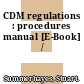 CDM regulations : procedures manual [E-Book] /