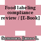 Food labeling compliance review / [E-Book]