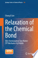 Relaxation of the Chemical Bond [E-Book] : Skin Chemisorption Size Matter ZTP Mechanics H2O Myths /