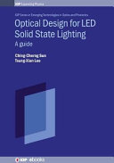 Optical design for LED solid-state lighting : a guide [E-Book] /