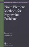 Finite element methods for Eigenvalue problems /