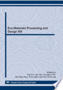 Eco-materials processing and design XIII : selected, peer reviewed papers from the 13th International Symposium on Eco-Materials Processing and Design (ISEPD-13), January 7-10, 2012, Guilin, China [E-Book] /