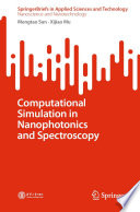 Computational Simulation in Nanophotonics and Spectroscopy [E-Book] /