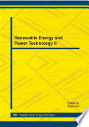 Renewable energy and power technology II : selected, peer reviewed papers from the 2014 2nd International Conference on Renewable Energy and Environmental Technology (REET 2014), August 19-20, 2014, Dalian, China [E-Book] /