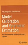 Model calibration and parameter estimation : for environmental and water resource systems /