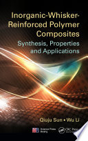 Inorganic-whisker-reinforced polymer composites : synthesis, properties and applications [E-Book] /