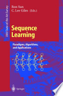 Sequence Learning [E-Book] : Paradigms, Algorithms, and Applications /