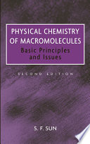 Physical chemistry of macromolecules : basic principles and issues /