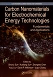 Carbon nanomaterials for electrochemical energy technologies : fundamentals and applications /