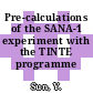 Pre-calculations of the SANA-1 experiment with the TINTE programme /