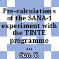 Pre-calculations of the SANA-1 experiment with the TINTE programme [E-Book] /