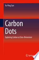 Carbon Dots [E-Book] : Exploring Carbon at Zero-Dimension /