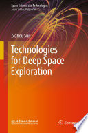 Technologies for Deep Space Exploration [E-Book] /