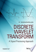 Discrete wavelet transform : a signal processing approach [E-Book] /