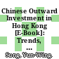 Chinese Outward Investment in Hong Kong [E-Book]: Trends, Prospects and Policy Implications /