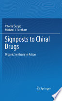 Signposts to Chiral Drugs [E-Book] : Organic Synthesis in Action /