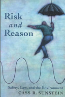 Risk and reason : safety, law, and the environment /