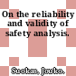 On the reliability and validity of safety analysis.