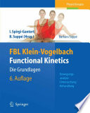 FBL Klein-Vogelbach Functional Kinetics: Die Grundlagen [E-Book] : Bewegungsanalyse, Untersuchung, Behandlung /