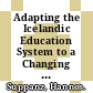 Adapting the Icelandic Education System to a Changing Environment [E-Book] /