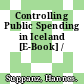 Controlling Public Spending in Iceland [E-Book] /