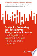 Design for Enhancing Eco-efficiency of Energy-related Products [E-Book] : The Integration of Simplified LCA Tools in Industrial Design Education /