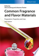 Common fragrance and flavor materials : preparation, properties and uses [E-Book] /