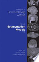 Handbook of Biomedical Image Analysis [E-Book] : Volume II: Segmentation Models Part B /
