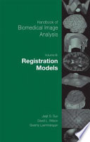 Handbook of Biomedical Image Analysis [E-Book] : Volume III: Registration Models /