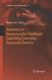 Advances in neuromorphic hardware exploiting emerging nanoscale devices /