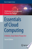 Essentials of Cloud Computing [E-Book] : A Holistic, Cloud-Native Perspective /