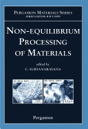 Non-equilibrium processing of materials /