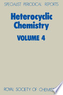 Heterocyclic chemistry. Volume 4 : a review of the literature abstracted between July 1981 and June 1982  / [E-Book]