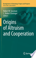 Origins of Altruism and Cooperation [E-Book] /
