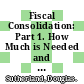 Fiscal Consolidation: Part 1. How Much is Needed and How to Reduce Debt to a Prudent Level? [E-Book] /