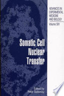 Somatic Cell Nuclear Transfer [E-Book] /